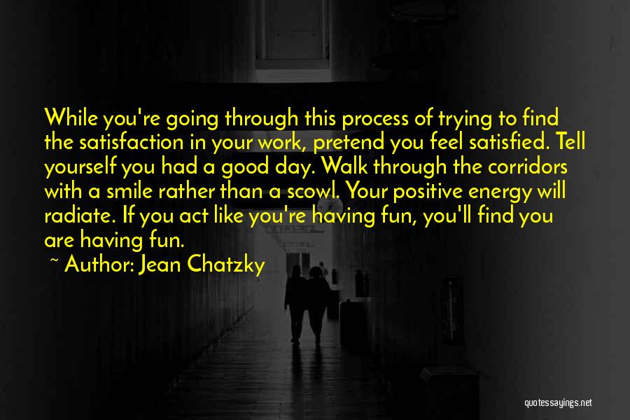 Fun Positive Work Quotes By Jean Chatzky