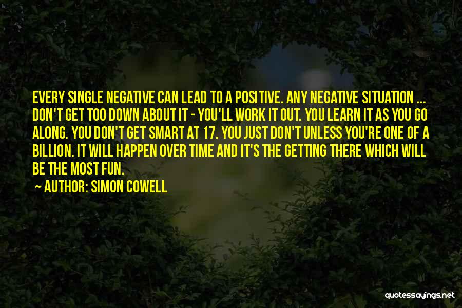 Fun Positive Work Quotes By Simon Cowell