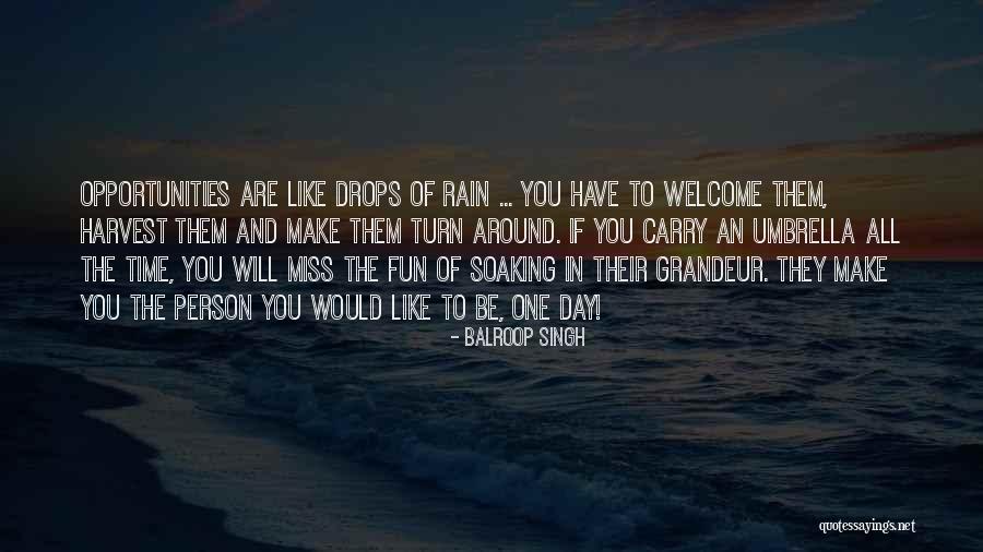 Fun Rain Quotes By Balroop Singh Fun Rain Quotes By Balroop Singh