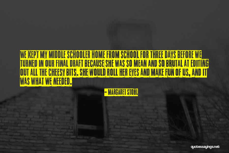 Fun School Days Quotes By Margaret Stohl Fun School Days Quotes By Margaret Stohl