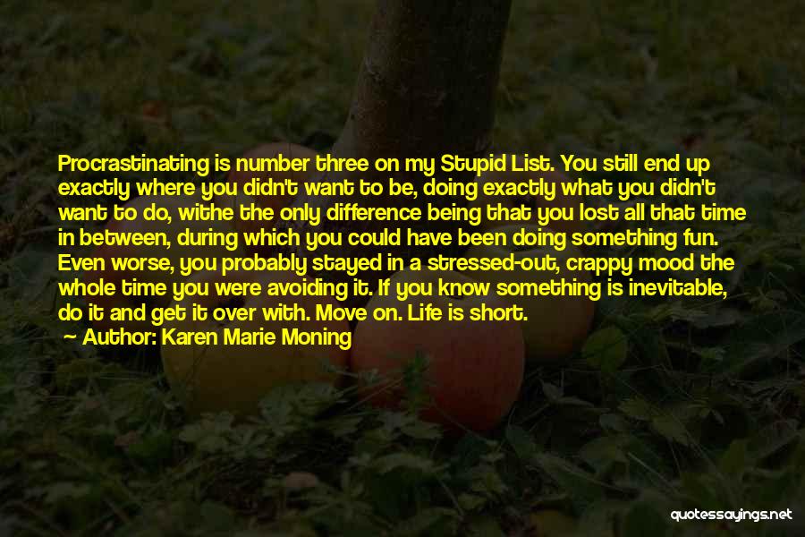 Fun Short Life Quotes By Karen Marie Moning