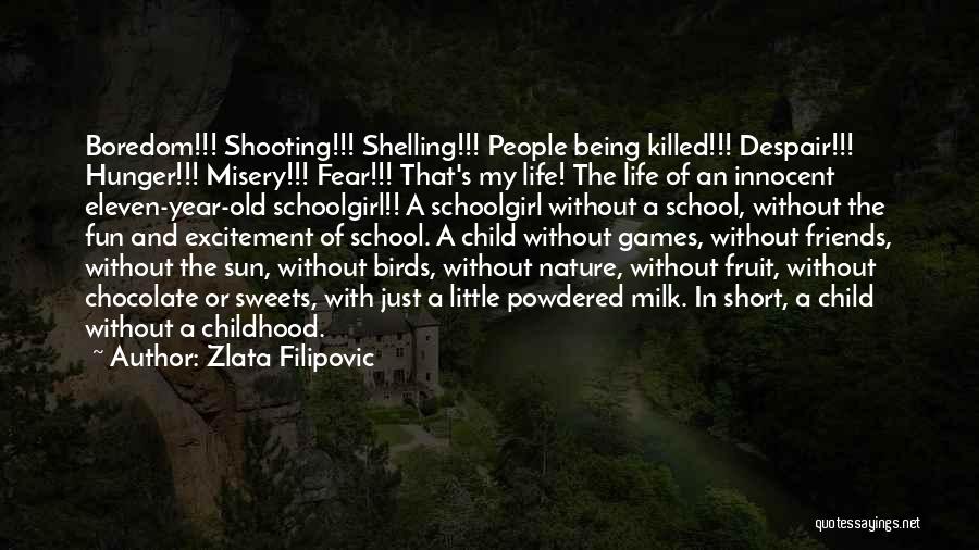 Fun Short Life Quotes By Zlata Filipovic