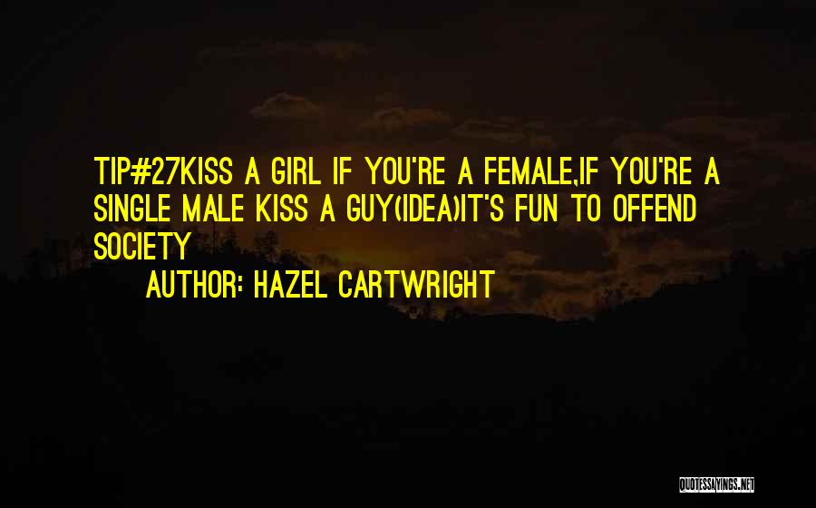 Fun Single Girl Quotes By Hazel Cartwright