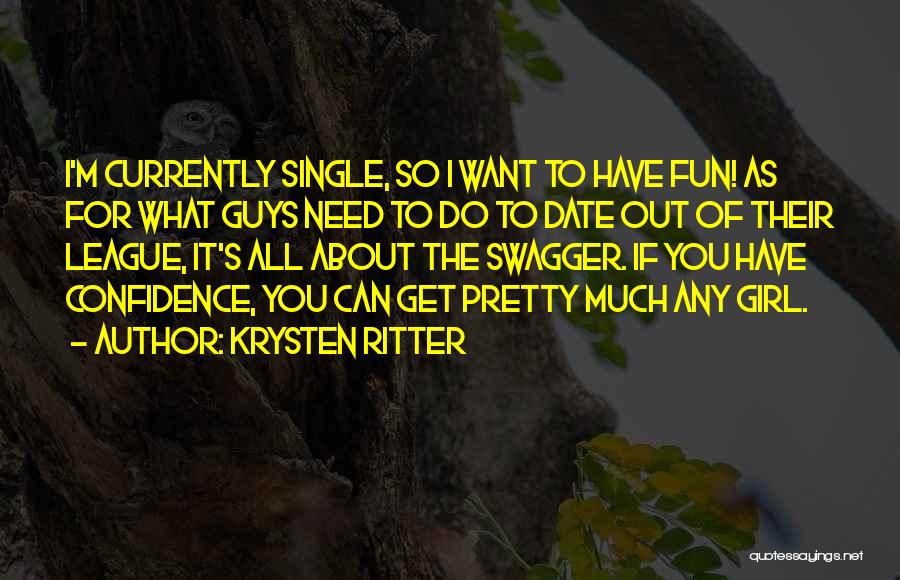 Fun Single Girl Quotes By Krysten Ritter