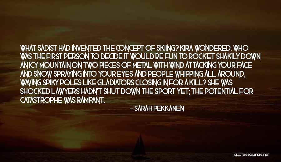 Fun Snow Quotes By Sarah Pekkanen Fun Snow Quotes By Sarah Pekkanen