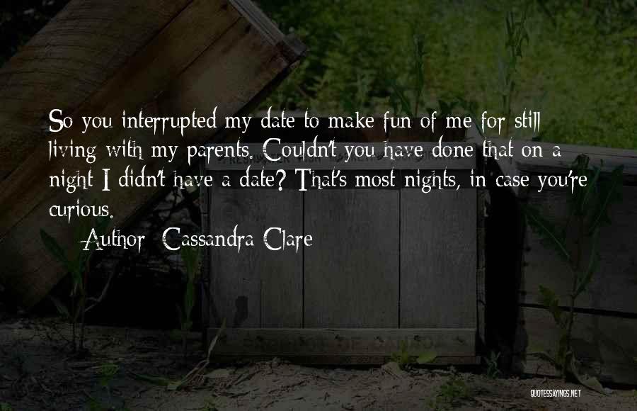 Fun Some Nights Quotes By Cassandra Clare