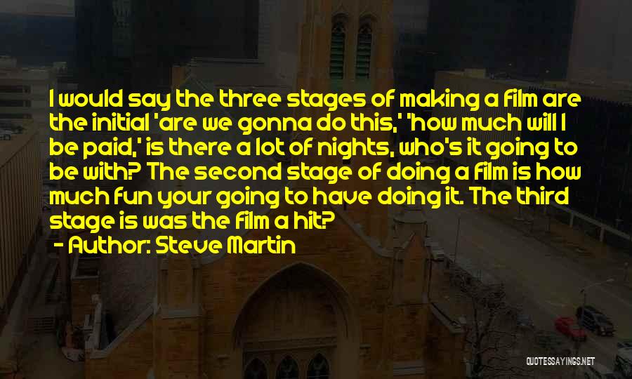 Fun Some Nights Quotes By Steve Martin