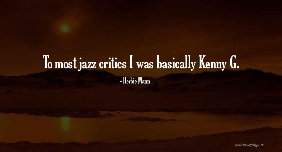 Fun Soul Crazy In The Flesh Quotes By Herbie Mann Fun Soul Crazy In The Flesh Quotes By Herbie Mann