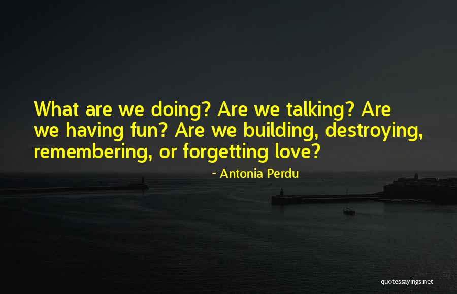 Fun Story Quotes By Antonia Perdu Fun Story Quotes By Antonia Perdu
