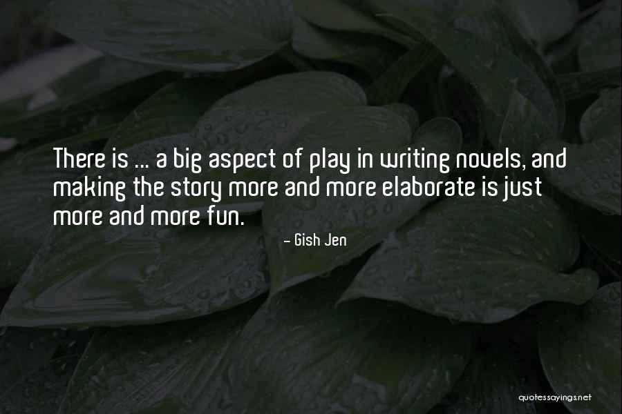 Fun Story Quotes By Gish Jen Fun Story Quotes By Gish Jen