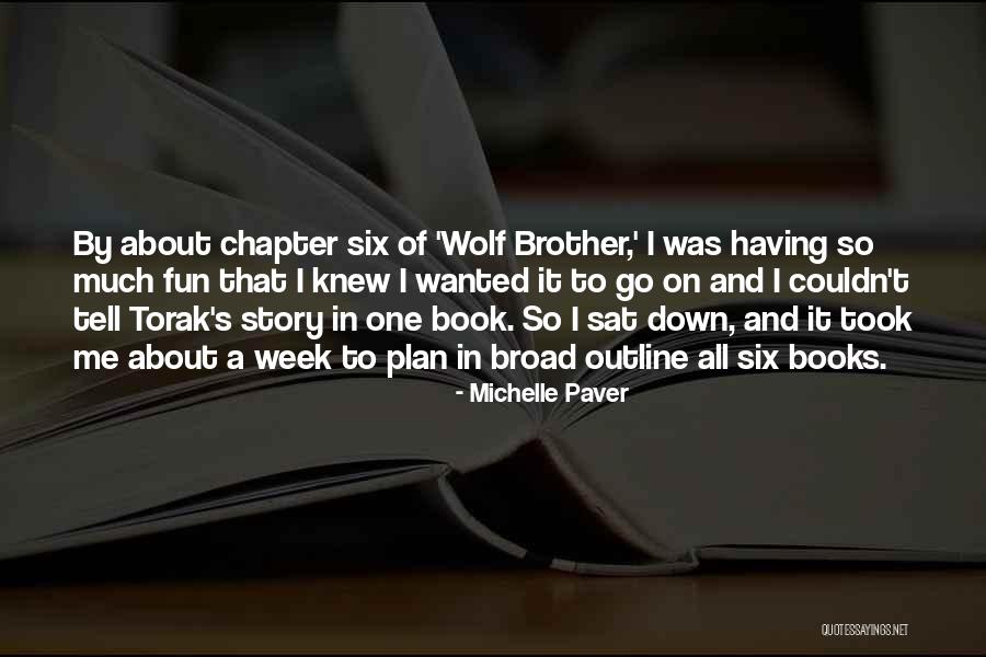 Fun Story Quotes By Michelle Paver Fun Story Quotes By Michelle Paver