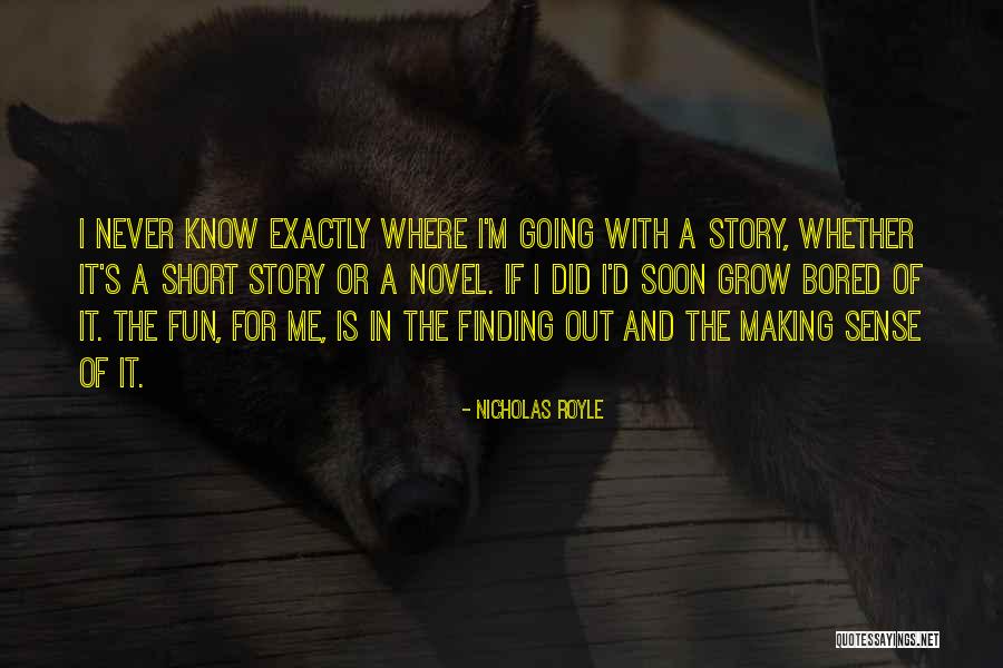 Fun Story Quotes By Nicholas Royle Fun Story Quotes By Nicholas Royle