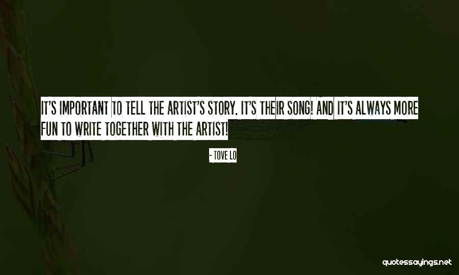 Fun Story Quotes By Tove Lo Fun Story Quotes By Tove Lo