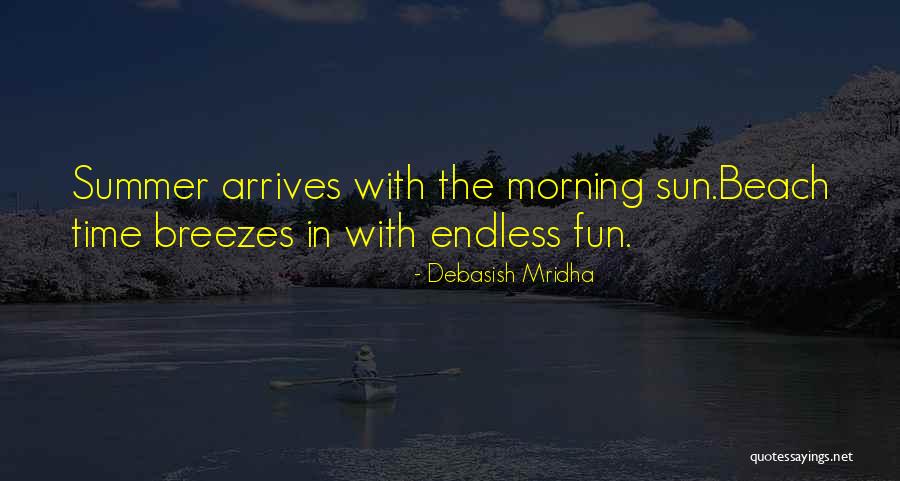 Fun Sun Quotes By Debasish Mridha