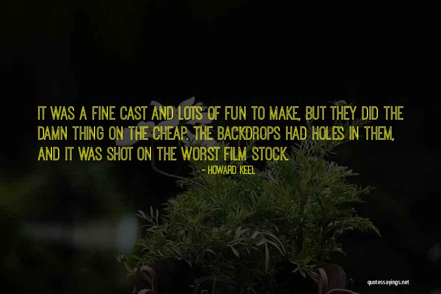 Fun They Had Quotes By Howard Keel Fun They Had Quotes By Howard Keel