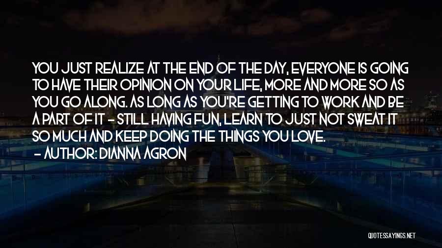Fun Things Quotes By Dianna Agron