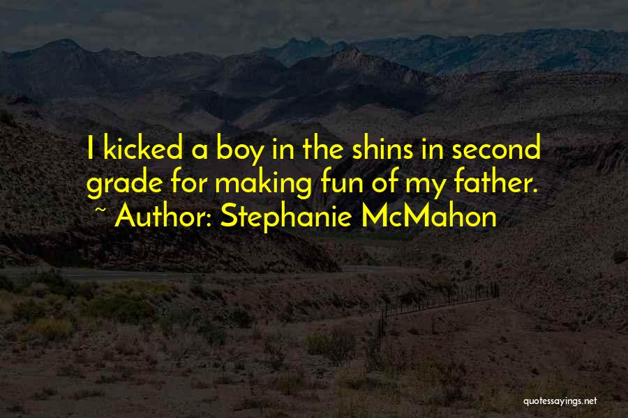 Fun Third Grade Quotes By Stephanie McMahon