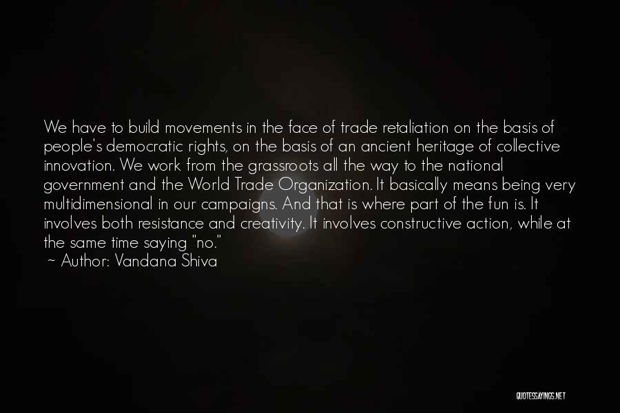 Fun Time At Work Quotes By Vandana Shiva