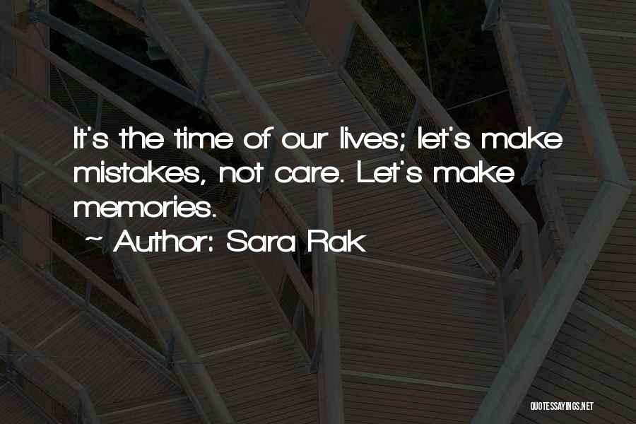Fun Time Memories Quotes By Sara Rak
