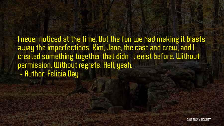 Fun Time Together Quotes By Felicia Day