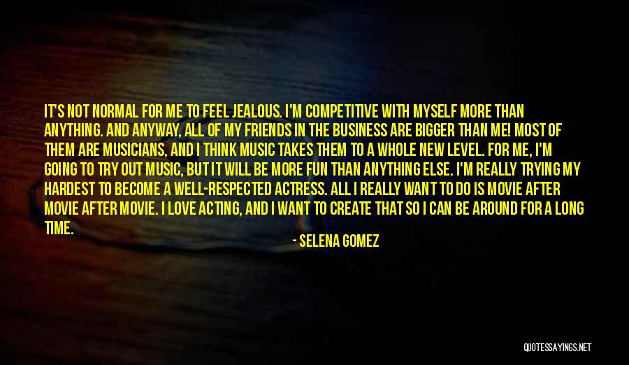 Fun Time With My Friends Quotes By Selena Gomez