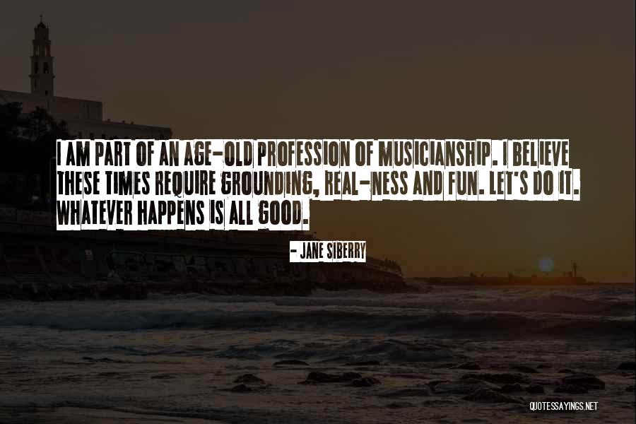 Fun Times Quotes By Jane Siberry Fun Times Quotes By Jane Siberry