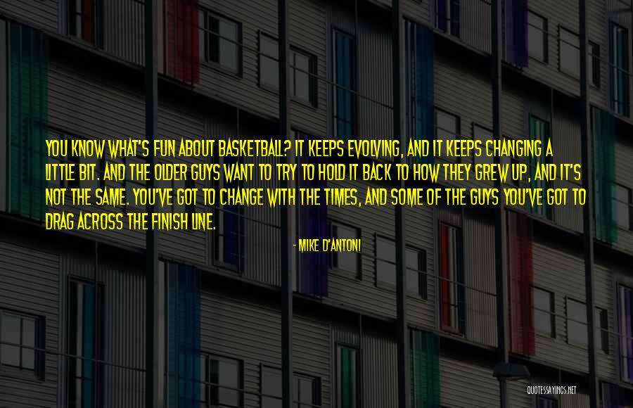 Fun Times Quotes By Mike D'Antoni Fun Times Quotes By Mike D'Antoni