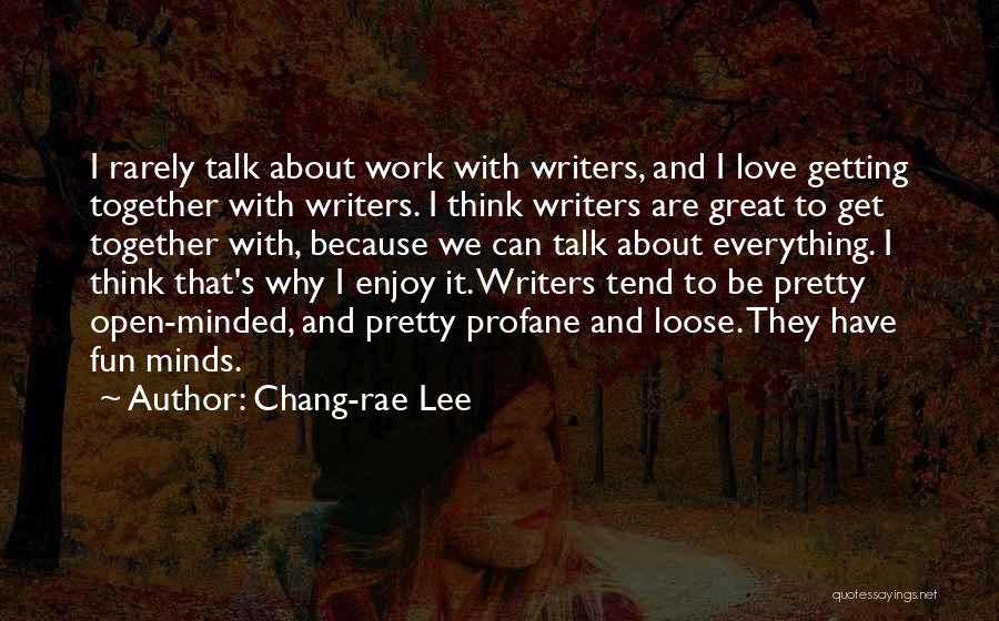 Fun To Be With Quotes By Chang-rae Lee