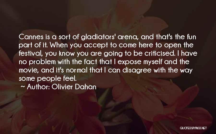 Fun To Be With Quotes By Olivier Dahan