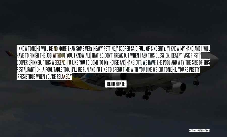 Fun Tonight Quotes By Bijou Hunter