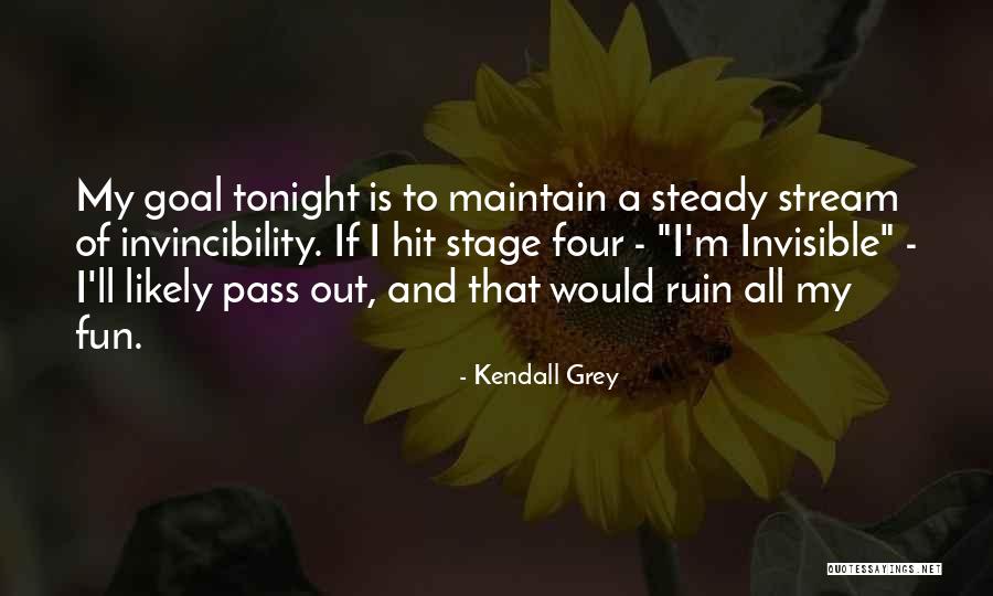 Fun Tonight Quotes By Kendall Grey