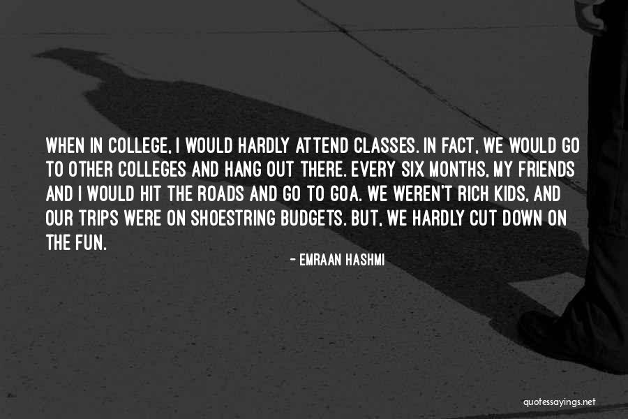 Fun Trips Quotes By Emraan Hashmi