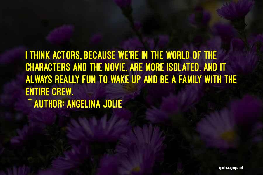 Fun With Family Quotes By Angelina Jolie