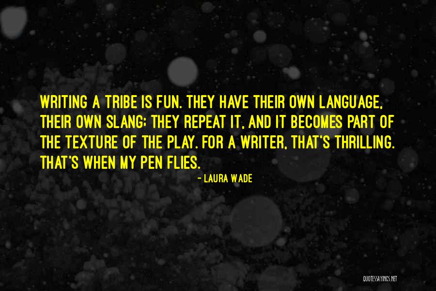 Fun With Language Quotes By Laura Wade Fun With Language Quotes By Laura Wade