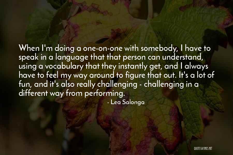 Fun With Language Quotes By Lea Salonga Fun With Language Quotes By Lea Salonga