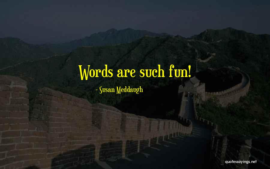 Fun With Language Quotes By Susan Meddaugh Fun With Language Quotes By Susan Meddaugh