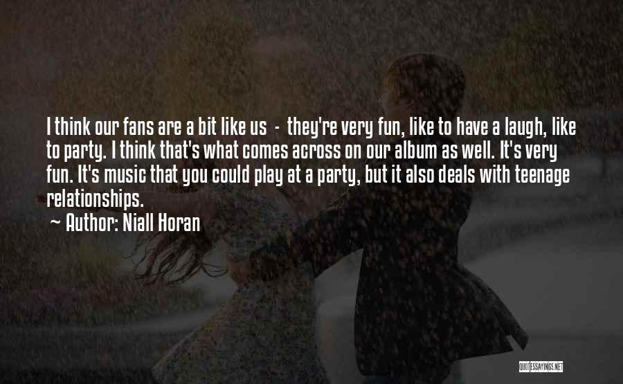 Fun With You Quotes By Niall Horan