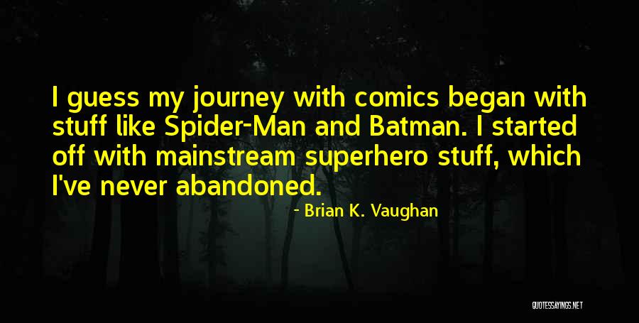 Funcion Judicial Quotes By Brian K. Vaughan Funcion Judicial Quotes By Brian K. Vaughan