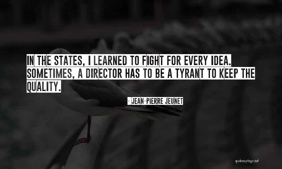 Functie Surjectiva Quotes By Jean-Pierre Jeunet Functie Surjectiva Quotes By Jean-Pierre Jeunet