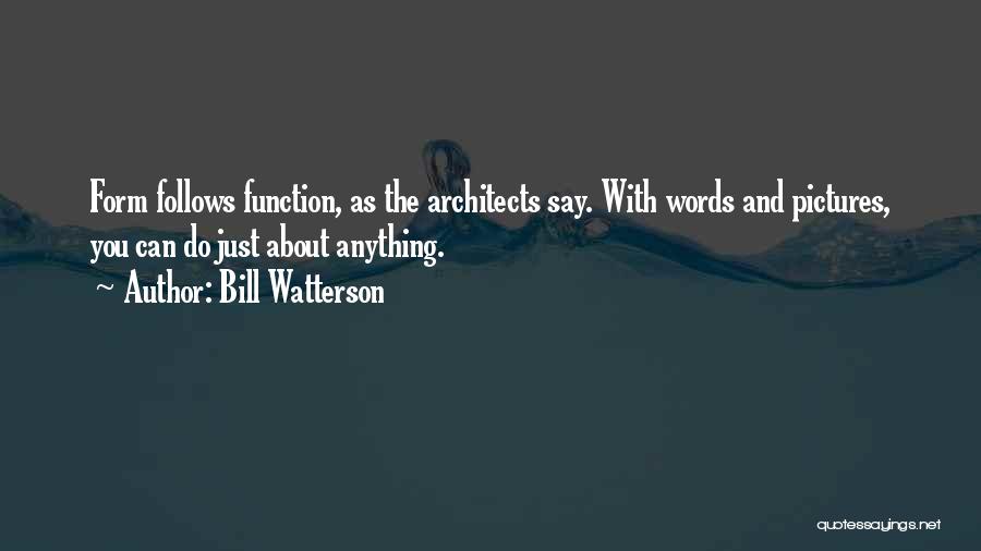 Function And Form Quotes By Bill Watterson