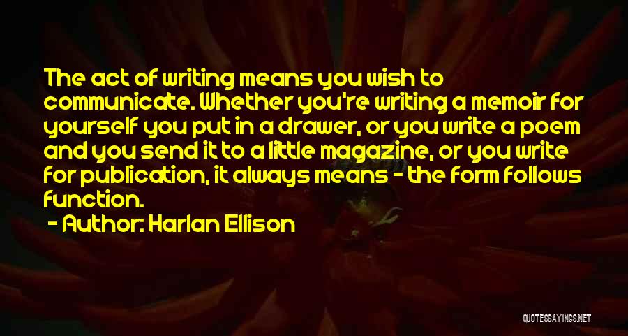 Function And Form Quotes By Harlan Ellison