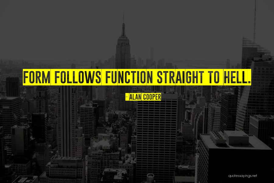 Function Form Quotes By Alan Cooper Function Form Quotes By Alan Cooper