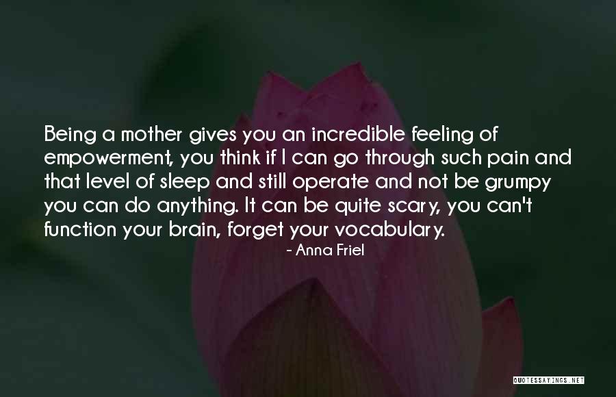 Function Of Pain Quotes By Anna Friel Function Of Pain Quotes By Anna Friel