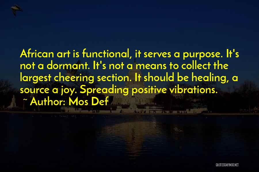 Functional Art Quotes By Mos Def