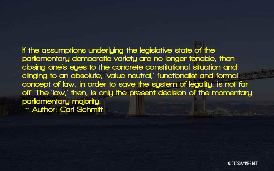 Functionalist Quotes By Carl Schmitt