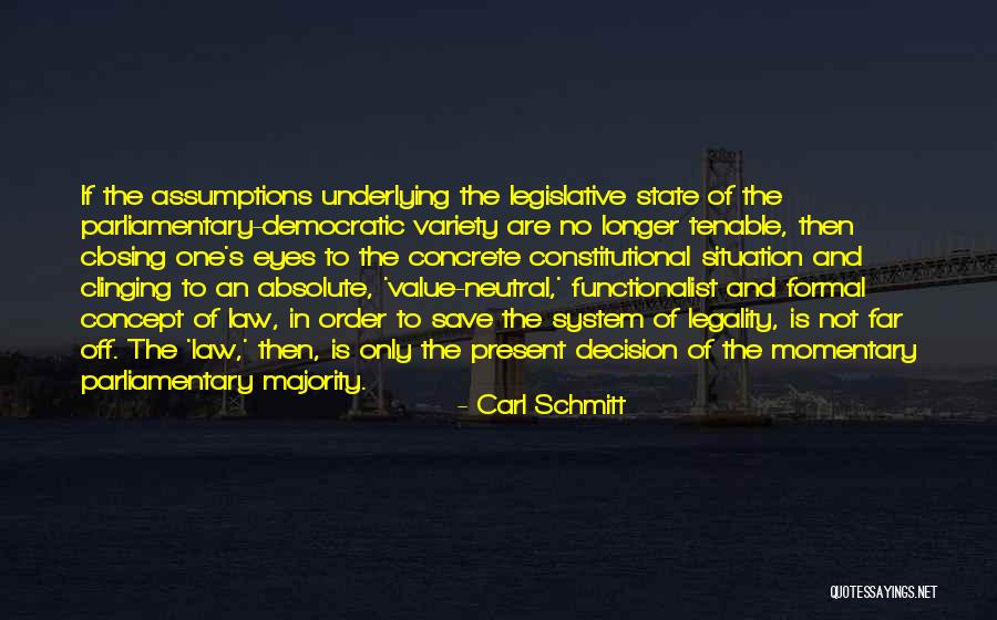 Functionalist Quotes By Carl Schmitt Functionalist Quotes By Carl Schmitt