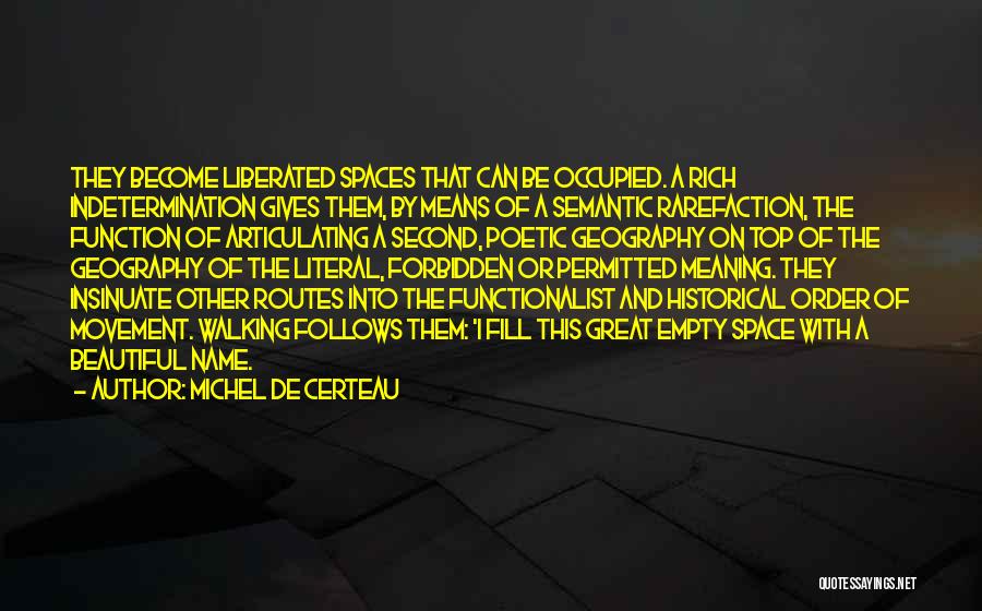 Functionalist Quotes By Michel De Certeau