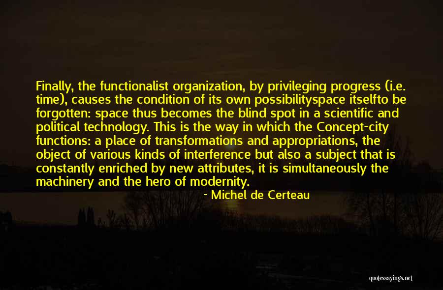 Functionalist Quotes By Michel De Certeau