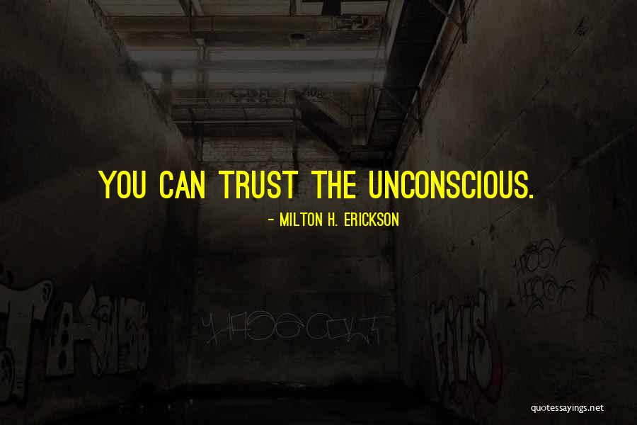 Functioned As Designed Quotes By Milton H. Erickson Functioned As Designed Quotes By Milton H. Erickson