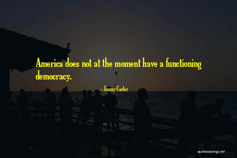 Functioning Quotes By Jimmy Carter Functioning Quotes By Jimmy Carter